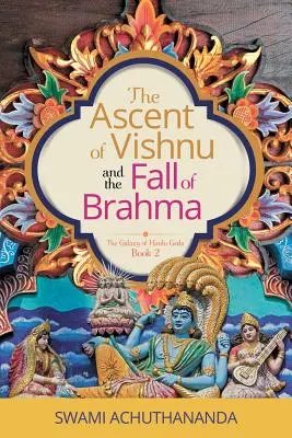 Der Aufstieg von Vishnu und der Fall von Brahma - The Ascent of Vishnu and the Fall of Brahma