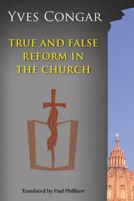 Wahre und falsche Reformen in der Kirche - True and False Reform in the Church