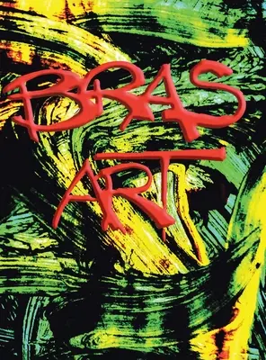 Bras-Kunst - Bras Art
