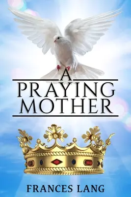 Eine betende Mutter - A Praying Mother