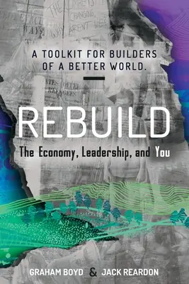 Rebuild: Wirtschaft, Führung und Sie - Rebuild: the Economy, Leadership, and You