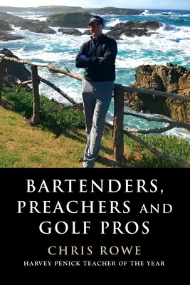 Barkeeper, Prediger und Golfprofis - Bartenders, Preachers and Golf Pros