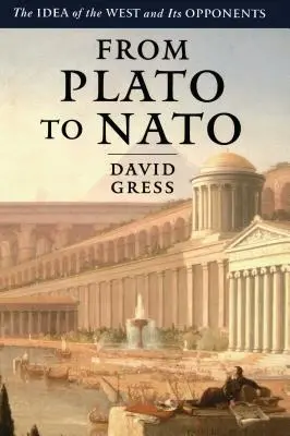 Von Plato bis zur NATO: Die Idee des Westens und ihre Widersacher - From Plato to NATO: The Idea of the West and Its Opponents