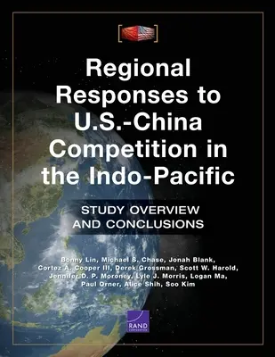 Regionale Antworten auf den Wettbewerb zwischen den USA und China im Indopazifik: Studienüberblick und Schlussfolgerungen - Regional Responses to U.S.-China Competition in the Indo-Pacific: Study Overview and Conclusions