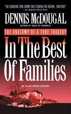 In der besten aller Familien: Die Anatomie einer wahren Tragödie - In the Best of Families: The Anatomy of a True Tragedy
