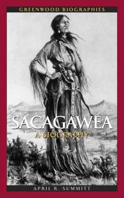Sacagawea: Eine Biographie - Sacagawea: A Biography