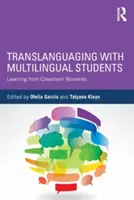 Translanguaging mit mehrsprachigen Schülern: Aus Momenten im Klassenzimmer lernen - Translanguaging with Multilingual Students: Learning from Classroom Moments