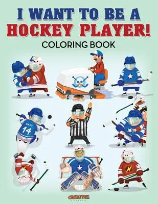 Ich will ein Hockeyspieler sein! Malbuch - I Want to be a Hockey Player! Coloring Book