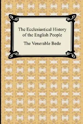 Die kirchliche Geschichte des englischen Volkes - The Ecclesiastical History of the English People