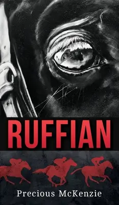 Ruffian: Das größte Vollblutstutfohlen - Ruffian: The Greatest Thoroughbred Filly