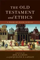 Das Alte Testament und die Ethik: Ein buchweiser Überblick - The Old Testament and Ethics: A Book-By-Book Survey