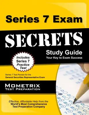 Series 7 Exam Secrets Study Guide: Series 7 Test Review für die Prüfung zum allgemeinen Wertpapiervertreter - Series 7 Exam Secrets Study Guide: Series 7 Test Review for the General Securities Representative Exam