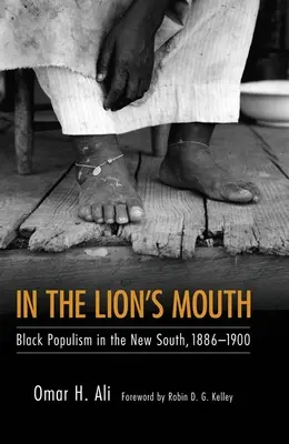 Aus dem Maul des Löwen: Schwarzer Populismus im Neuen Süden, 1886-1900 - In the Lion's Mouth: Black Populism in the New South, 1886-1900