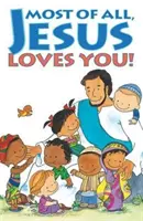 Vor allem liebt Jesus dich! (Packung mit 25 Stück) - Most of All, Jesus Loves You! (Pack of 25)