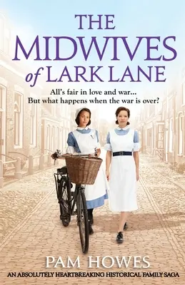 Die Hebammen von Lark Lane: Eine absolut herzzerreißende historische Familiensaga - The Midwives of Lark Lane: An absolutely heartbreaking historical family saga