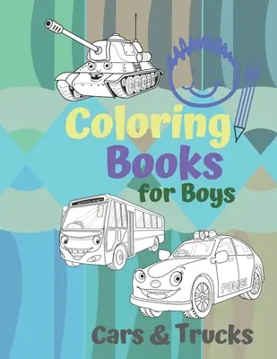 Malbücher für Jungen Cars & Trucks: Awesome Cool Cars And Vehicles: Coole Autos, Trucks, Fahrräder und Fahrzeuge Malbuch für Jungen von 6-12 Jahren - Coloring Books for Boys Cars & Trucks: Awesome Cool Cars And Vehicles: Cool Cars, Trucks, Bikes and Vehicles Coloring Book For Boys Aged 6-12