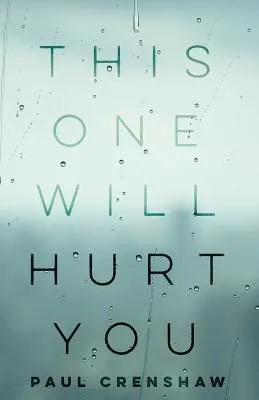 Dies wird dich verletzen - This One Will Hurt You