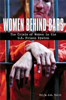 Frauen hinter Gittern: Die Krise der Frauen im US-amerikanischen Strafvollzugssystem - Women Behind Bars: The Crisis of Women in the U.S. Prison System