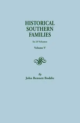 Historische Südstaaten-Familien. in 23 Bänden. Band V - Historical Southern Families. in 23 Volumes. Volume V