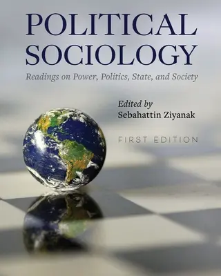 Politische Soziologie: Lektüre zu Macht, Politik, Staat und Gesellschaft - Political Sociology: Readings on Power, Politics, State, and Society