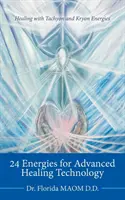 24 Energien für fortgeschrittene Quantenheilung: Heilen mit Tachyon und Kryon Energien - 24 Energies for Advanced Quantum Healing: Healing with Tachyon and Kryon Energies