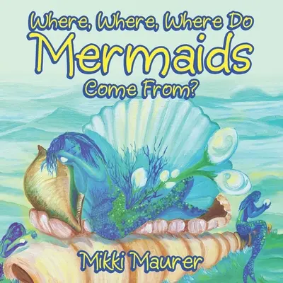 Woher, woher, woher kommen die Meerjungfrauen? - Where, Where, Where Do Mermaids Come From?