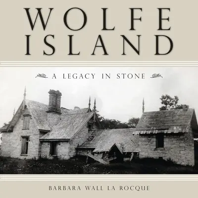 Die Wölfe-Insel: Ein Vermächtnis in Stein - Wolfe Island: A Legacy in Stone