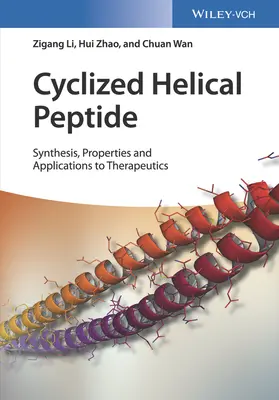Zyklisierte helikale Peptide: Synthese, Eigenschaften und therapeutische Anwendungen - Cyclized Helical Peptides: Synthesis, Properties and Therapeutic Applications