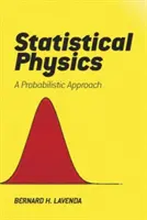 Statistische Physik: Ein probabilistischer Ansatz - Statistical Physics: A Probabilistic Approach