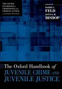 Oxford Handbook of Juvenile Crime and Juvenile Justice - The Oxford Handbook of Juvenile Crime and Juvenile Justice