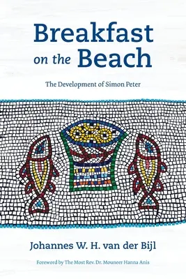 Frühstück am Strand: Die Entwicklung von Simon Peter - Breakfast on the Beach: The Development of Simon Peter