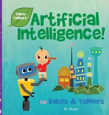 Künstliche Intelligenz für Kinder (Tinker Toddlers) - Artificial Intelligence for Kids (Tinker Toddlers)