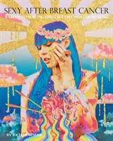 Sexy nach Brustkrebs - Sexy After Breast Cancer
