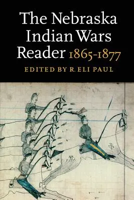 Der Nebraska Indianerkriege Reader: 1865-1877 - The Nebraska Indian Wars Reader: 1865-1877