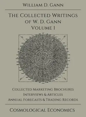 Gesammelte Schriften von W.D. Gann - Band 1 - Collected Writings of W.D. Gann - Volume 1