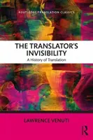 Die Unsichtbarkeit des Übersetzers: Eine Geschichte der Übersetzung - The Translator's Invisibility: A History of Translation