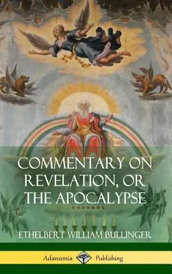 Kommentar zur Offenbarung oder zur Apokalypse (Hardcover) - Commentary on Revelation, or the Apocalypse (Hardcover)