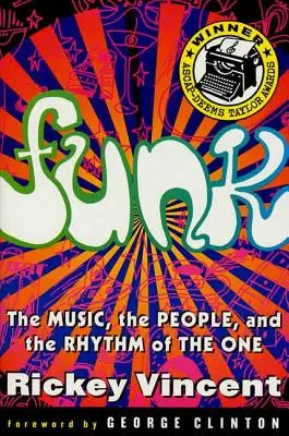 Funk: Die Musik, die Menschen und der Rhythmus des Einen - Funk: The Music, the People, and the Rhythm of the One