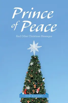 Fürst des Friedens: Und andere Weihnachtsbotschaften - Prince of Peace: And Other Christmas Messages