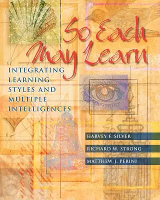 Damit jeder lernen kann: Integration von Lernstilen und multiplen Intelligenzen - So Each May Learn: Integrating Learning Styles and Multiple Intelligences