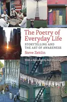 Die Poesie des alltäglichen Lebens: Geschichtenerzählen und die Kunst des Bewusstseins - The Poetry of Everyday Life: Storytelling and the Art of Awareness