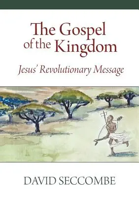 Das Evangelium vom Reich Gottes: Die revolutionäre Botschaft Jesu - The Gospel of the Kingdom: Jesus' Revolutionary Message