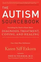 Das Autismus-Quellenbuch: Alles, was Sie über Diagnose, Behandlung, Bewältigung und Heilung wissen müssen - von einer Mutter, deren Kind sich erholt hat - The Autism Sourcebook: Everything You Need to Know about Diagnosis, Treatment, Coping, and Healing--From a Mother Whose Child Recovered