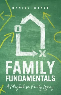 Familiengrundlagen: Ein Spielbuch für das Familienvermächtnis - Family Fundamentals: A Playbook for Family Legacy