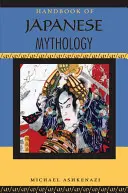 Handbuch der japanischen Mythologie - Handbook of Japanese Mythology