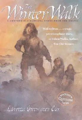 Der Winterspaziergang: Eine jahrhundertealte Überlebensgeschichte aus der Arktis - The Winter Walk: A Century-Old Survival Story from the Arctic