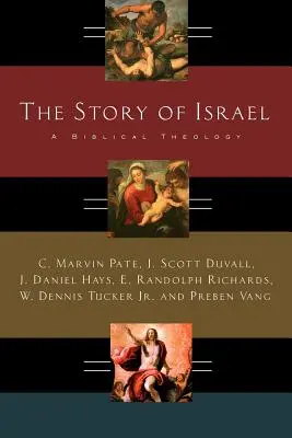 Die Geschichte Israels: Eine biblische Theologie - The Story of Israel: A Biblical Theology