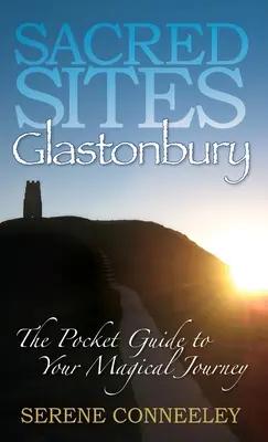 Heilige Stätten: Glastonbury - Sacred Sites: Glastonbury