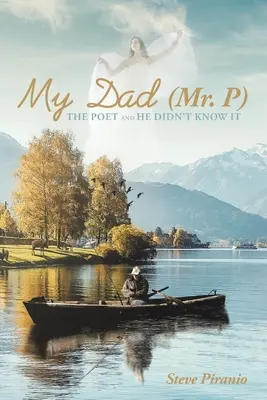 Mein Vater (Mr. P): Der Dichter und er wusste es nicht - My Dad (Mr. P): The Poet and He Didn't Know It