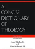 Concise Dictionary of Theology, A; Dritte Ausgabe - Concise Dictionary of Theology, A; Third Edition